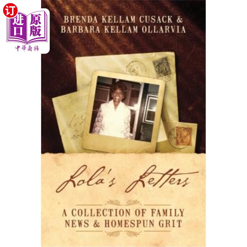 海外直订Lola's Letters: A Collection Of Family News & Homespun Grit 洛拉的信:家庭新闻和朴素的勇气合集