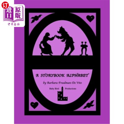 海外直订A Storybook Alphabet: Original rhymes and silhouettes from well-known tales, one 故事书字母表