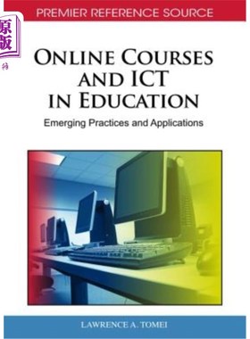 海外直订Online Courses and ICT in Education: Emerging Practices and Applications