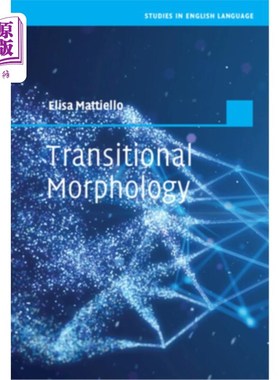 海外直订Transitional Morphology: Combining Forms in Modern English 过渡形态:现代英语中的组合形式