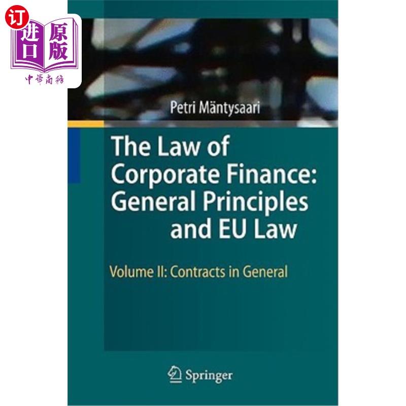 海外直订The Law of Corporate Finance: General Principles and Eu Law: Volume II: Contract 公司金融法：一般原则和欧盟