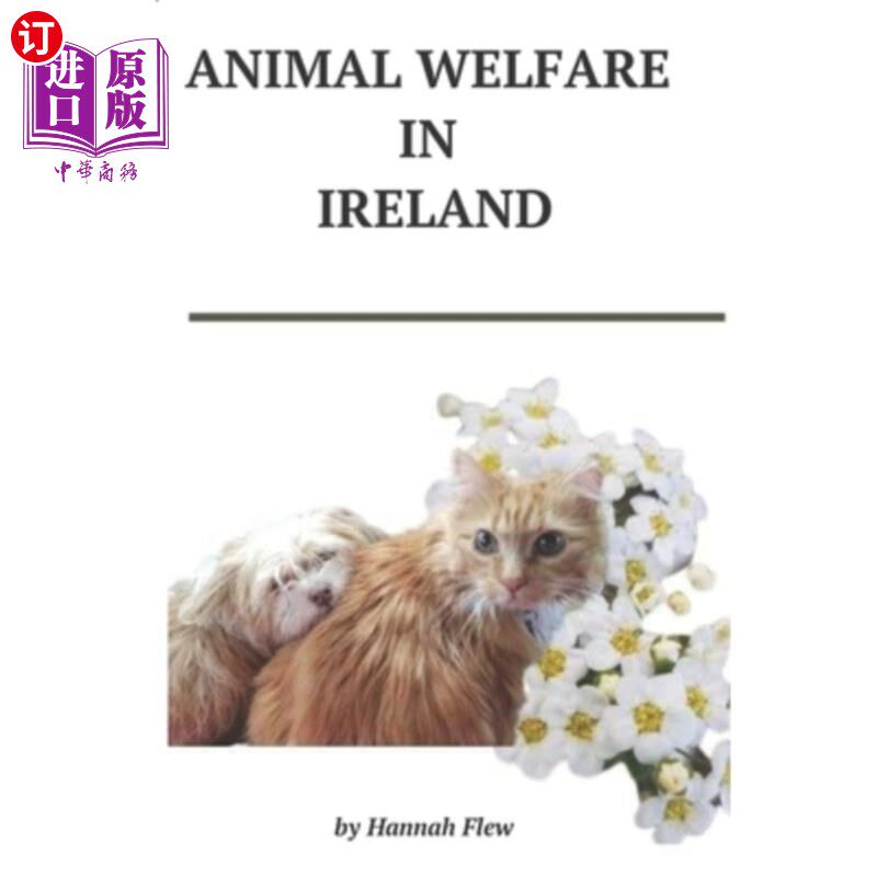海外直订Animal Welfare in Ireland: Animal Care 爱尔兰的动物福利:动物关爱