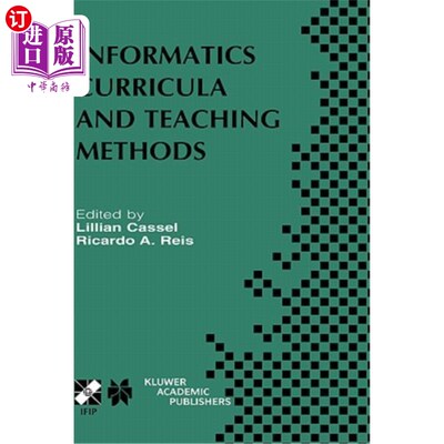 海外直订Informatics Curricula and Teaching Methods: Ifip Tc3 / Wg3.2 Conference on Infor 信息学课程和教学方法：Ifip