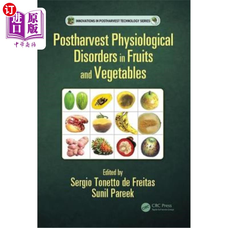 海外直订Postharvest Physiological Disorders in Fruits and Vegetables 果蔬采后生理失调