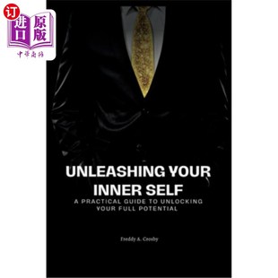 Guide Practical Self Full Unlocking 海外直订Unleashing Potential Inner Your 内在自我 释放你 释放你全部