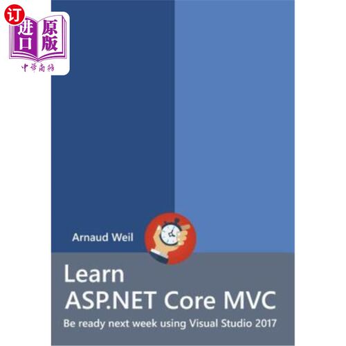 海外直订Learn ASP.NET Core - MVC and Di with .Net Core 1.1 Using Visual Studio 2017 使用Visual Studio