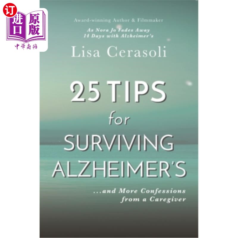 海外直订医药图书Surviving Alzheimer's: 25 TIPS for Caregivers: ...And More Confessions from a Ca 阿尔茨海默氏症幸存