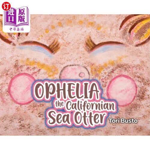 海外直订Ophelia the Californian Sea Otter 加州海獭奥菲莉亚