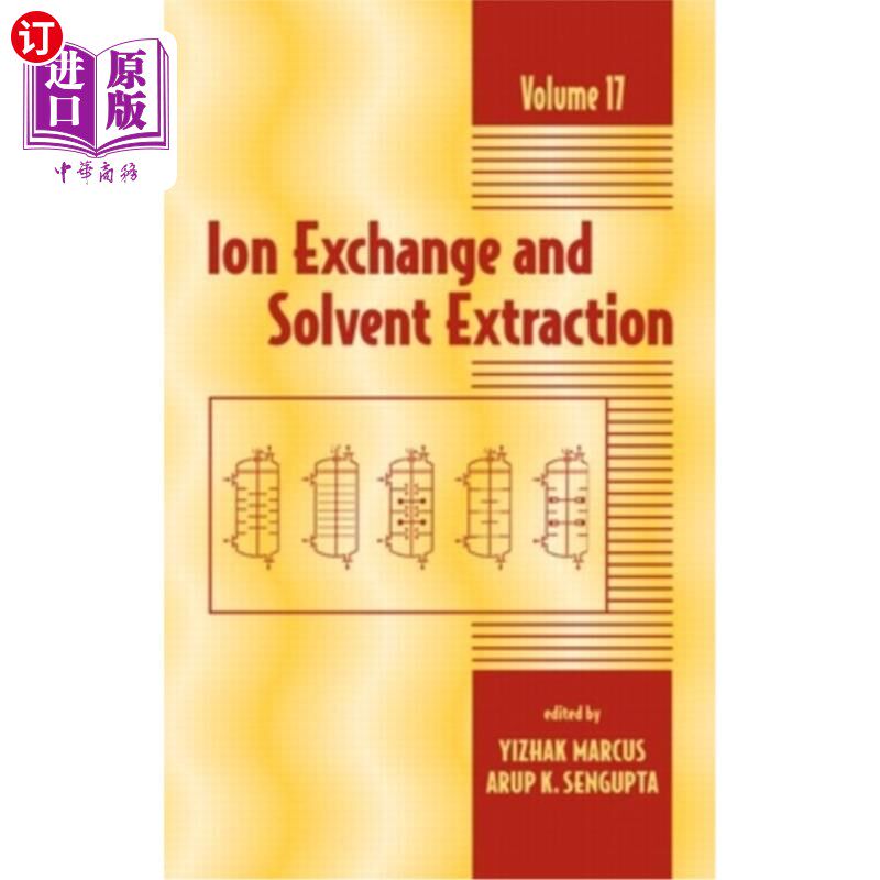 海外直订Ion Exchange and Solvent Extraction: A Series of Advances, Volume 17 离子交换和溶剂萃取:一系列进展，第17卷