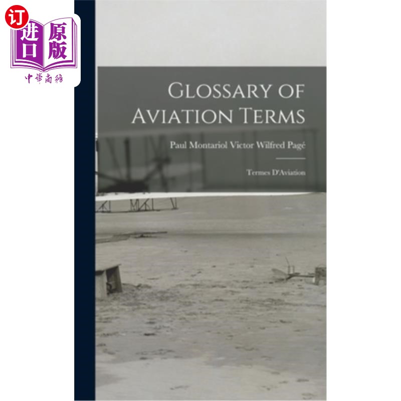 海外直订Glossary of Aviation Terms: Termes D'Aviation 航空术语词汇：航空术语
