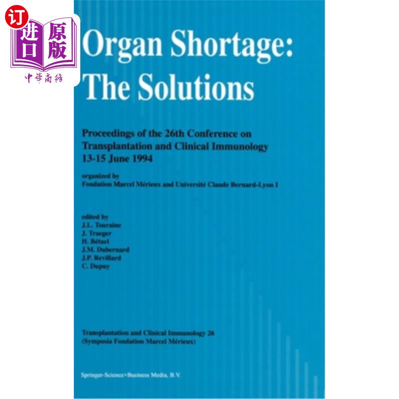 海外直订医药图书Organ Shortage: The Solutions: Symposia Fondation Marcel Ma(c)Rieux 器官短缺:解决方案:马塞尔·马(c)