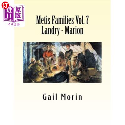 海外直订Metis Families Volume 7 Landry - Marion 梅蒂斯家族第7卷兰德里-马里恩