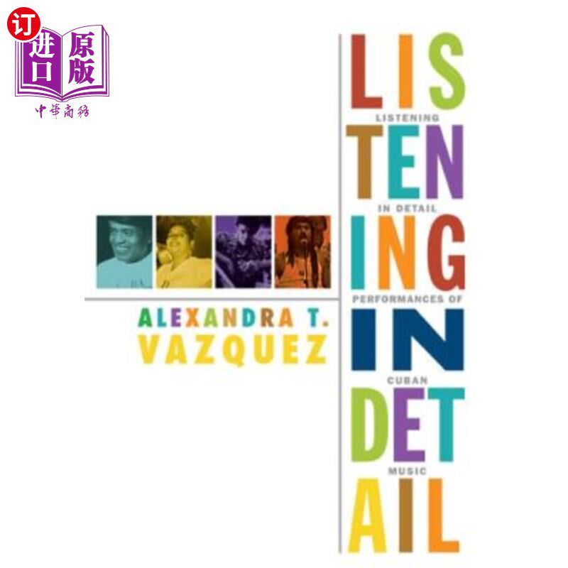 海外直订Listening in Detail: Performances of Cuban Music 详细聆听:古巴音乐表演