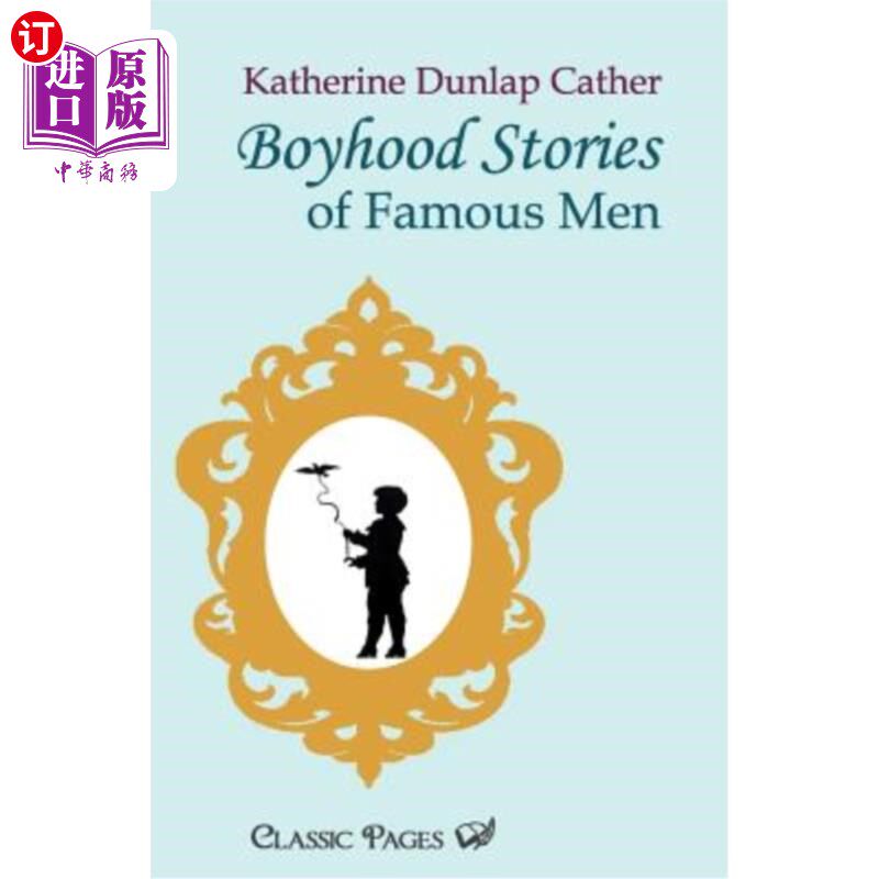 海外直订Boyhood Stories of Famous Men 名人的童年故事