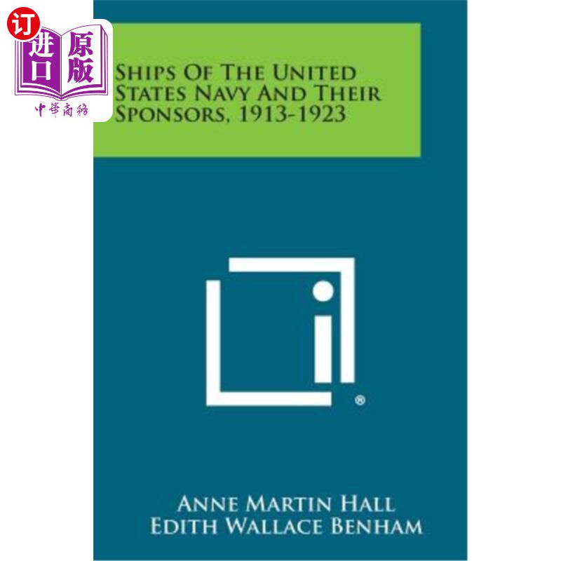 海外直订Ships of the United States Navy and Their Sponsors, 1913-1923 1913-1923年美国海军舰艇及其赞助商