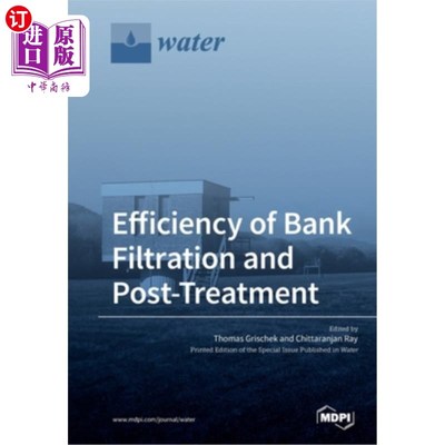 海外直订Efficiency of Bank Filtration and Post-Treatment 排滤和后处理的效率