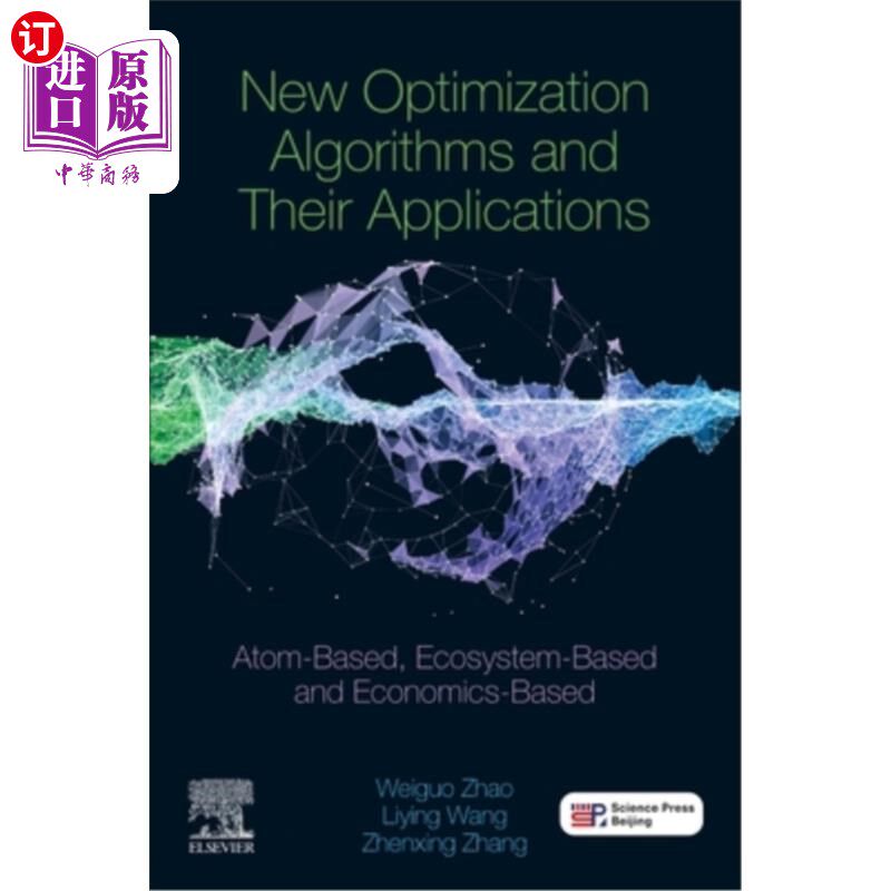 海外直订New Optimization Algorithms and Their Applications: Atom-Based, Ecosystem-Based  新的优化算法及其应用:基于