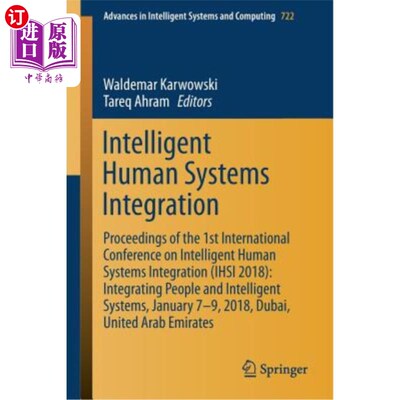 海外直订Intelligent Human Systems Integration: Proceedings of the 1st International Conf 智能人系统集成：第一届智能