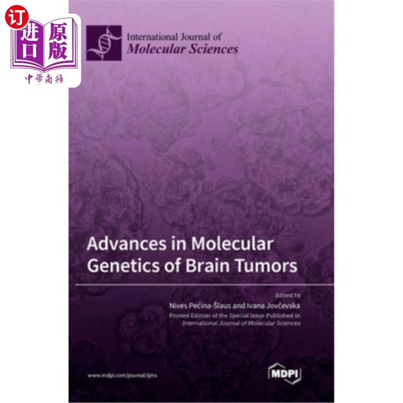 海外直订Advances in Molecular Genetics of Brain Tumors 脑肿瘤分子遗传学研究进展