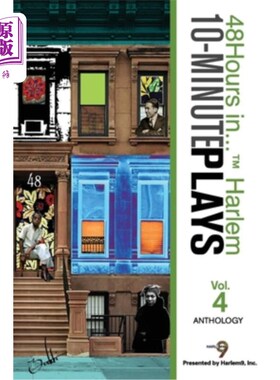 海外直订48Hours in...(TM) Harlem 10-Minute Plays Anthology Volume 4 48小时在…（TM）哈莱姆10分钟戏剧选集第4卷