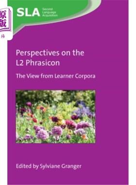 海外直订Perspectives on the L2 Phrasicon: The View from Learner Corpora 从学习者语料库看二语短语