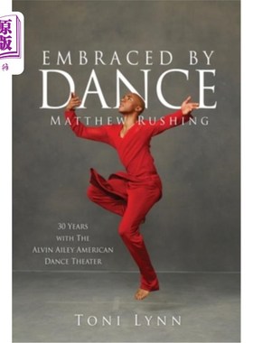 海外直订Embraced by Dance: Matthew Rushing 舞蹈拥抱:马修·拉辛