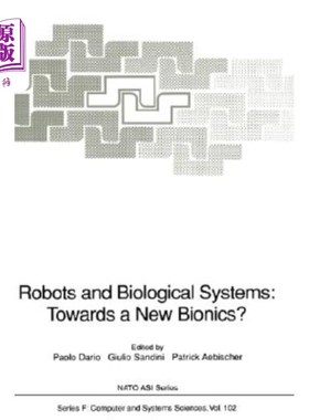 海外直订医药图书Robots and Biological Systems: Towards a New Bionics?: Proceedings of the NATO A 机器人与生物系统: