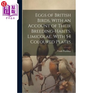 With Their Birds 蛋 繁 海外直订Eggs 英国鸟类 British habits. Breeding Account 以及它们 Limicolae.