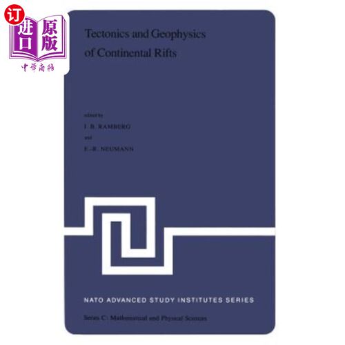 海外直订Tectonics and Geophysics of Continental Rifts: Volume Two of the Proceedings of  大陆裂谷的构造和地球物理: