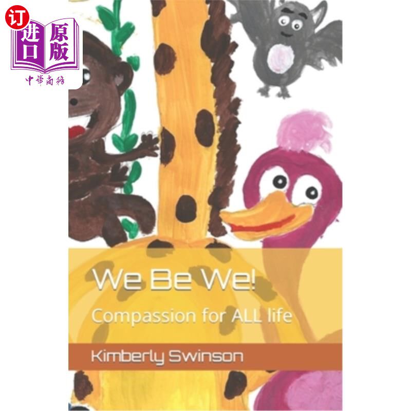 海外直订We Be We!: Compassion for ALL life 我们就是我们！同情所有的生命