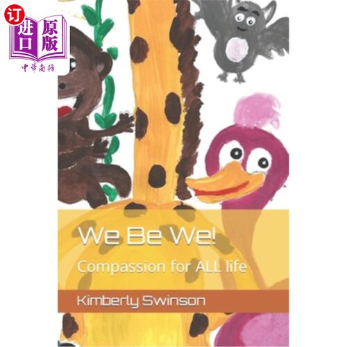 海外直订We Be We!: Compassion for ALL life 我们就是我们！同情所有的生命