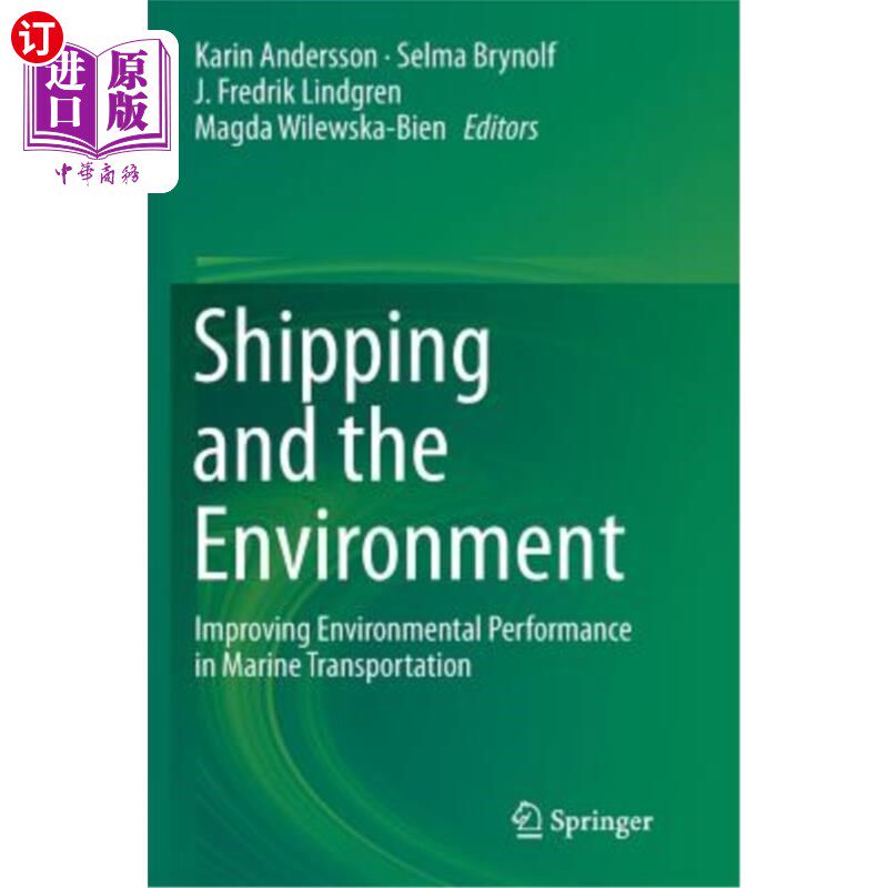 海外直订Shipping and the Environment: Improving Environmental Performance in Marine Tran 航运与环境：改善海上运输的环境
