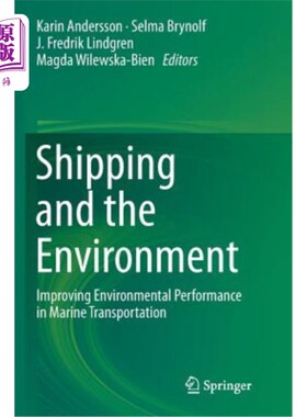 海外直订Shipping and the Environment: Improving Environmental Performance in Marine Tran 航运与环境：改善海上运输的环境