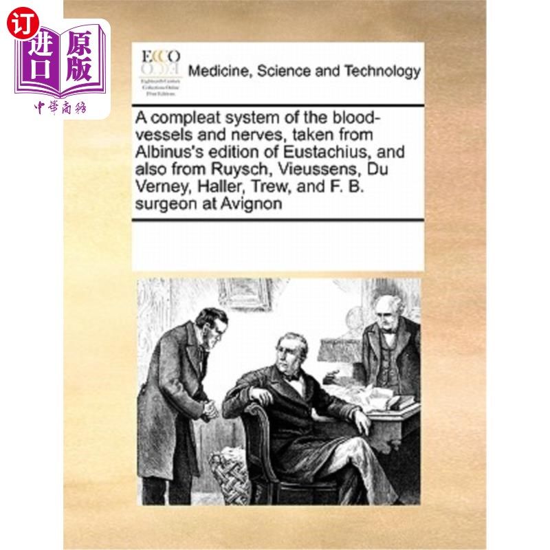 海外直订医药图书A Compleat System of the Blood-Vessels and Nerves, Taken from Albinus's Edition  《血管和神经的完整
