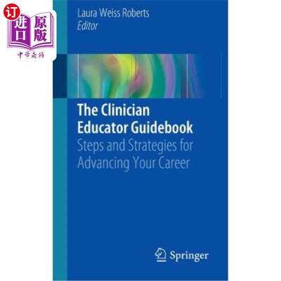 海外直订医药图书The Clinician Educator Guidebook: Steps and Strategies for Advancing Your Career 临床医师教育者指南