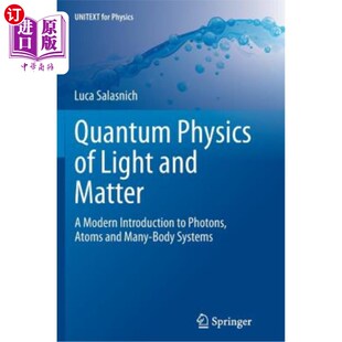 海外直订Quantum Physics of Light and Matter: A Modern Introduction to Photons, Atoms and
