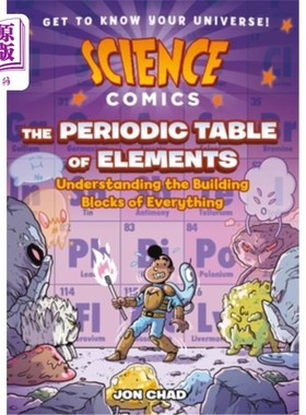海外直订Science Comics: The Periodic Table of Elements: Understanding the Building Block 科学漫画:元素周期表:理解万