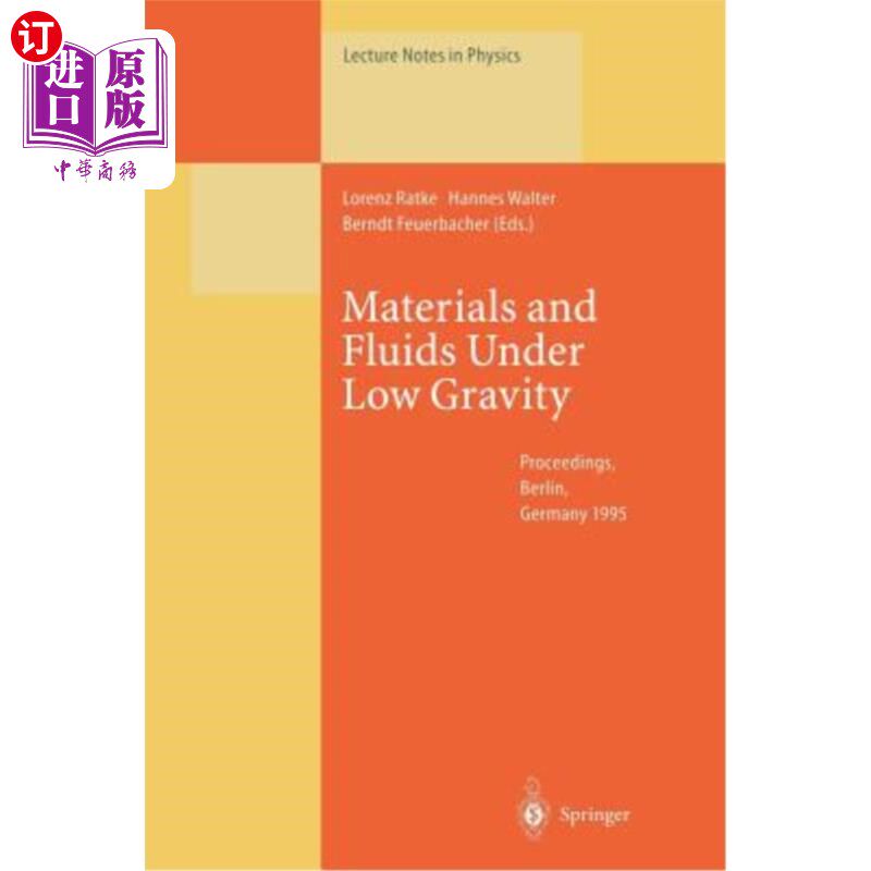 海外直订Materials and Fluids Under Low Gravity: Proceedings of the Ixth European Symposi 低重力下的材料和流体：在柏