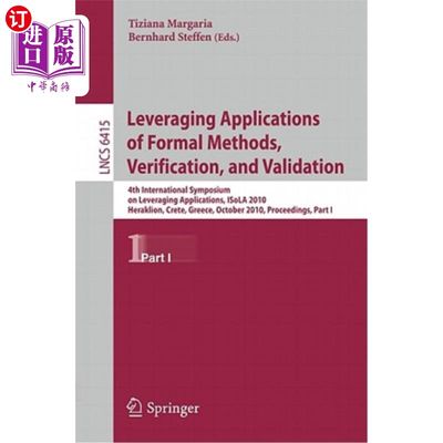 海外直订Leveraging Applications of Formal Methods, Verification, and Validation: 4th Int 利用正式方法、验证和确认的