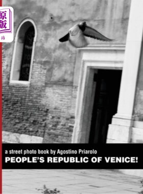海外直订People's Republic of Venice!: a street photo book by Agostino Priarolo 威尼斯人民共和国!: Agostino