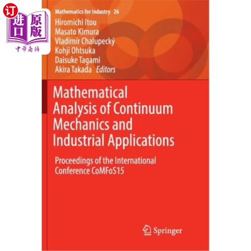 海外直订Mathematical Analysis of Continuum Mechanics and Industrial Applications: Procee 连续介质力学与工业应用的数学分