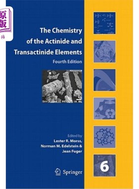 海外直订The Chemistry of the Actinide and Transactinide Elements (Set Vol.1-6): Volumes  锕系元素和反式锕系元素的化