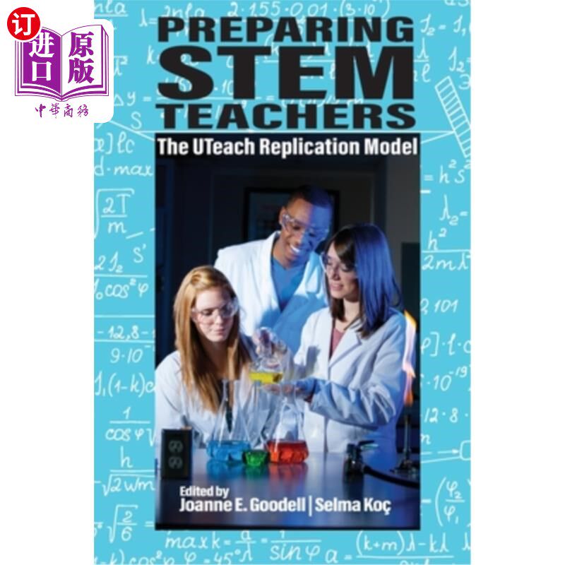 海外直订Preparing STEM Teachers: The UTeach Replication Model 准备STEM教师：UTeach复制模型