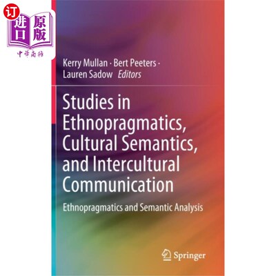 海外直订Studies in Ethnopragmatics, Cultural Semantics, ... 民族语用学、文化语义学和跨文化交际研究