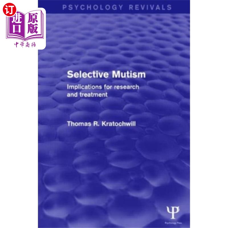 海外直订医药图书Selective Mutism (Psychology Revivals) 选择性缄默症(心理学复兴)