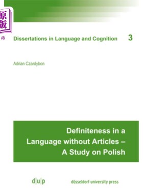 海外直订Definiteness in a Language Without Articles - A Study on Polish 一种没有冠词的语言的确定性——波兰语研究