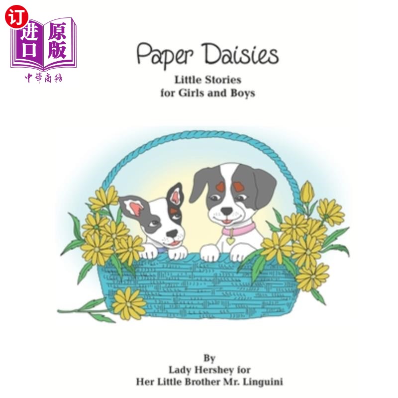 海外直订Paper Daisies Little Stories for Girls and Boys by Lady Hershey for Her Little B 纸雏菊女孩和男孩的小故事由