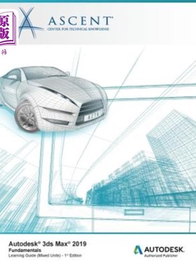 海外直订Autodesk 3ds Max 2019: Fundamentals (Mixed Units): Autodesk Authorized Publisher Autodesk 3