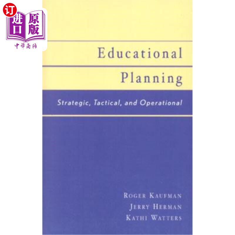海外直订Educational Planning: Strategic, Tactical, and Operational 教育规划:战略、战术和操作