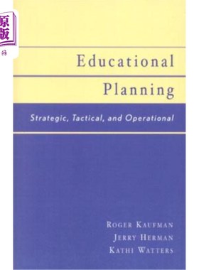海外直订Educational Planning: Strategic, Tactical, and Operational 教育规划:战略、战术和操作